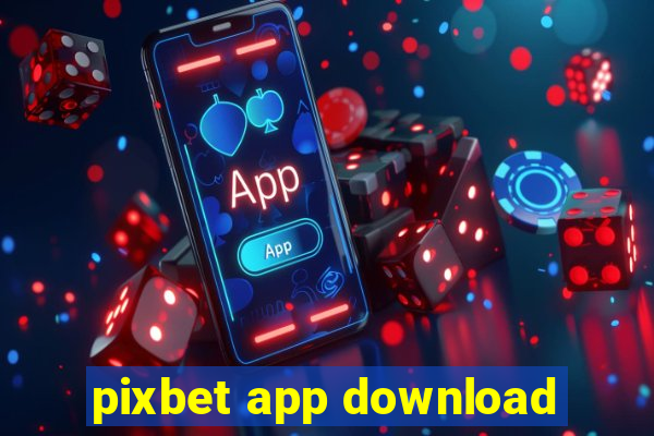 pixbet app download